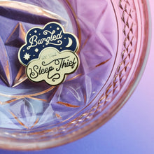 Load image into Gallery viewer, Sleep Thief Pin