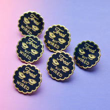 Load image into Gallery viewer, Tired but Wired Pin