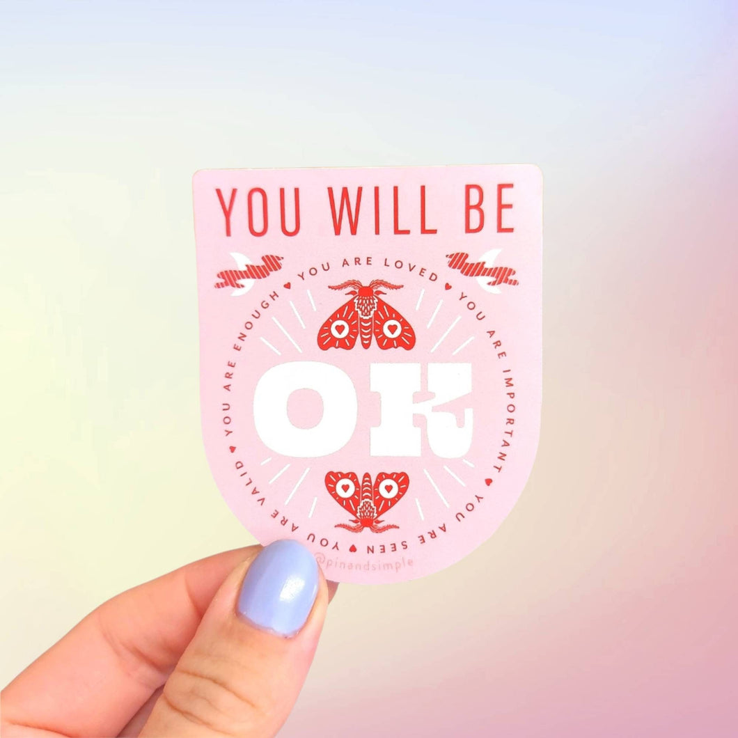 You will be OK Sticker